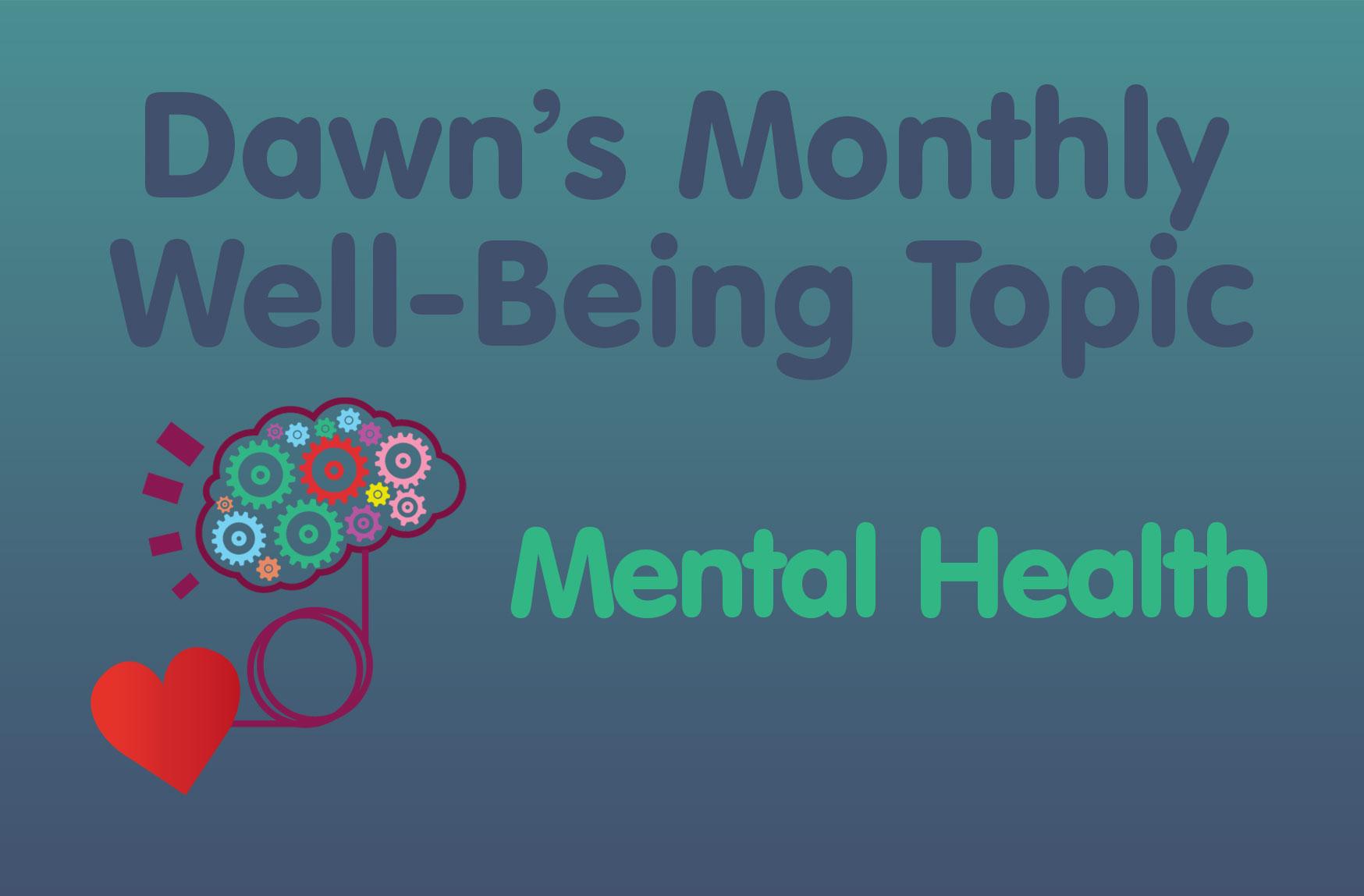 Dawn's monthly well-being post - Mental Health